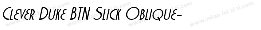 Clever Duke BTN Slick Oblique字体转换
